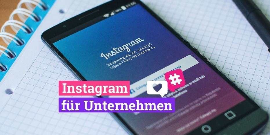 In 6 Schritten zum neuen Unternehmensprofil: Der Instagram-Leitfaden für Anfänger*